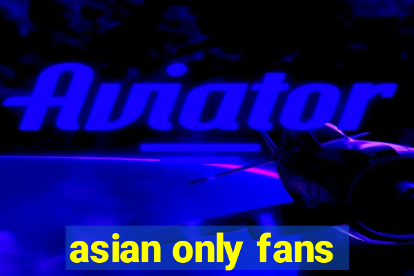 asian only fans